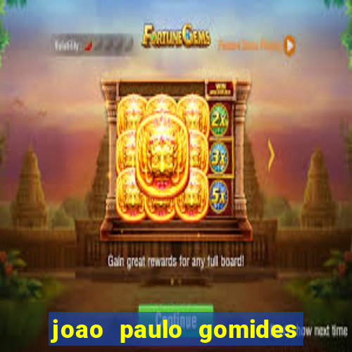 joao paulo gomides dos santos